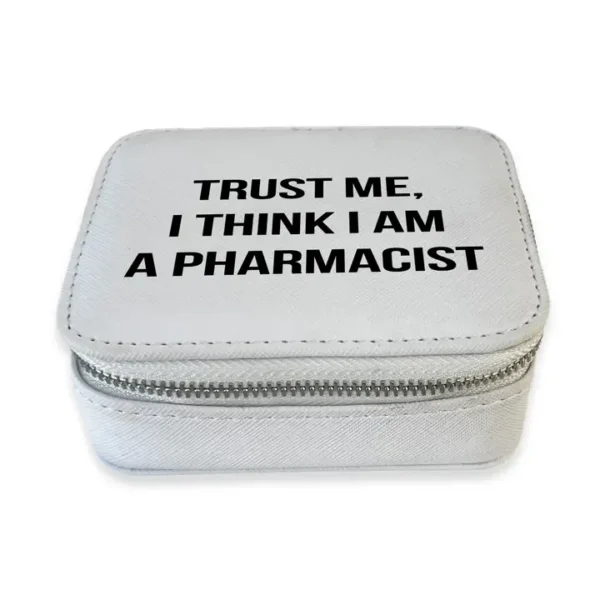 travel zippered pill box with "Trust Me, I think I'm a Pharmacist" on the cover